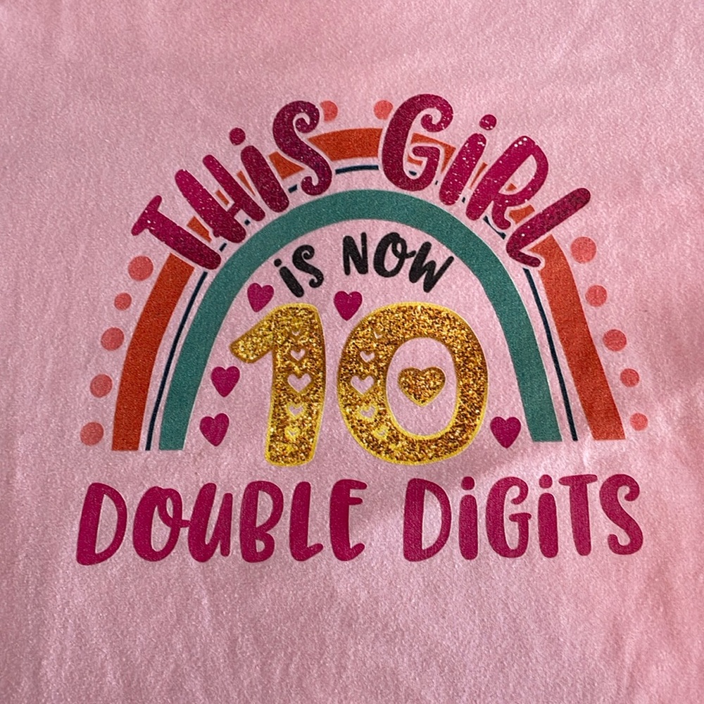 Girls size 9-10 pink t-shirt “this girl is now 10 double digits”